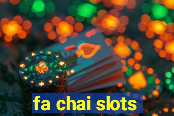 fa chai slots